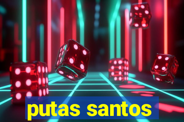 putas santos